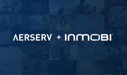 InMobi收购AerServ欲打造全球最大程序化移动视频广告交易平台
